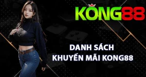 Các chương trình Khuyến mãi KONG88 phổ biến