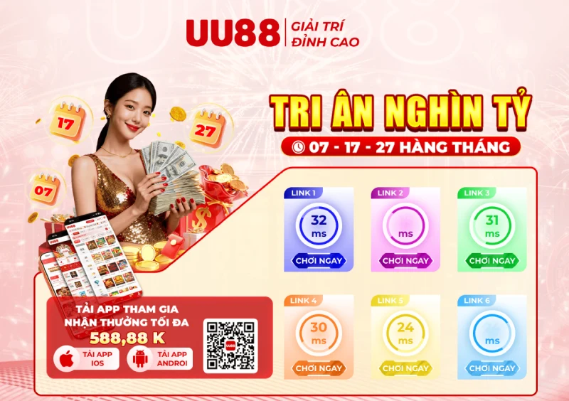 UU88 tri ân nghìn tỷ hàng tháng